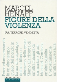 Figure della violenza. Ira, terrore, vendetta - Librerie.coop