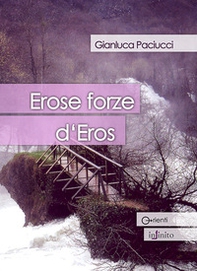 Erose forze d'eros - Librerie.coop Erose forze d'eros - Librerie.coop