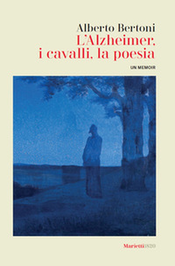 L'alzheimer, i cavalli, la poesia. Un memoir - Librerie.coop