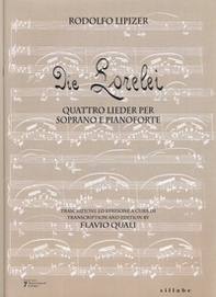 Die Lorelei. Quattro lieder per soprano e pianoforte - Librerie.coop