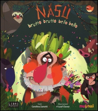 Nasù. Brutto brutto bello bello. Libro sonoro e pop-up - Librerie.coop