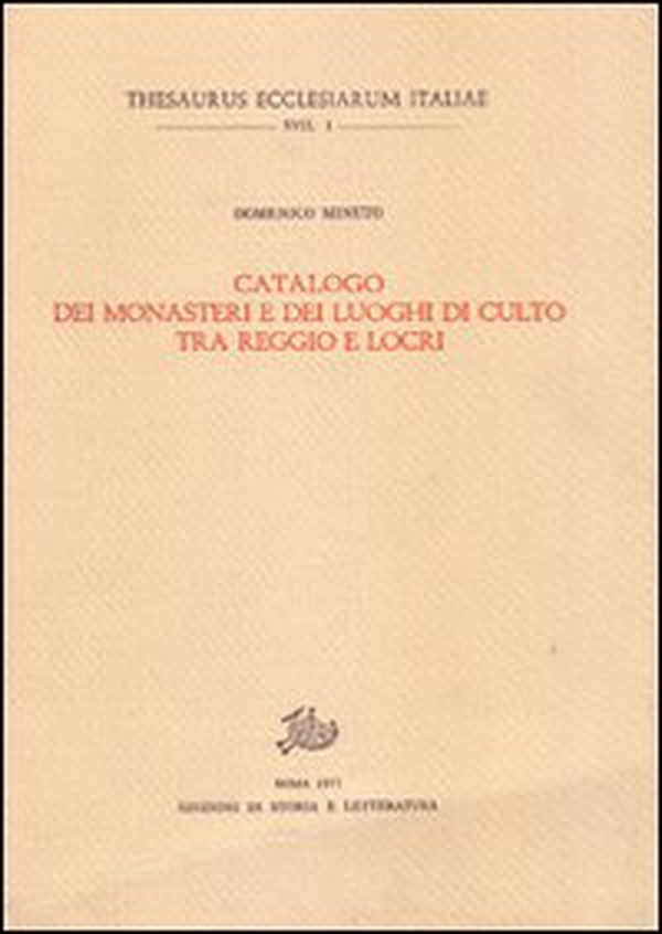 Catalogo dei monasteri e dei luoghi di culto tra Reggio e Locri - Librerie.coop Catalogo dei monasteri e dei luoghi di culto tra Reggio e Locri - Librerie.coop