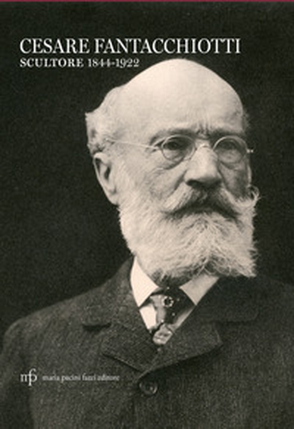 Cesare Fantacchiotti. Scultore 1844-1922 - Librerie.coop Cesare Fantacchiotti. Scultore 1844-1922 - Librerie.coop