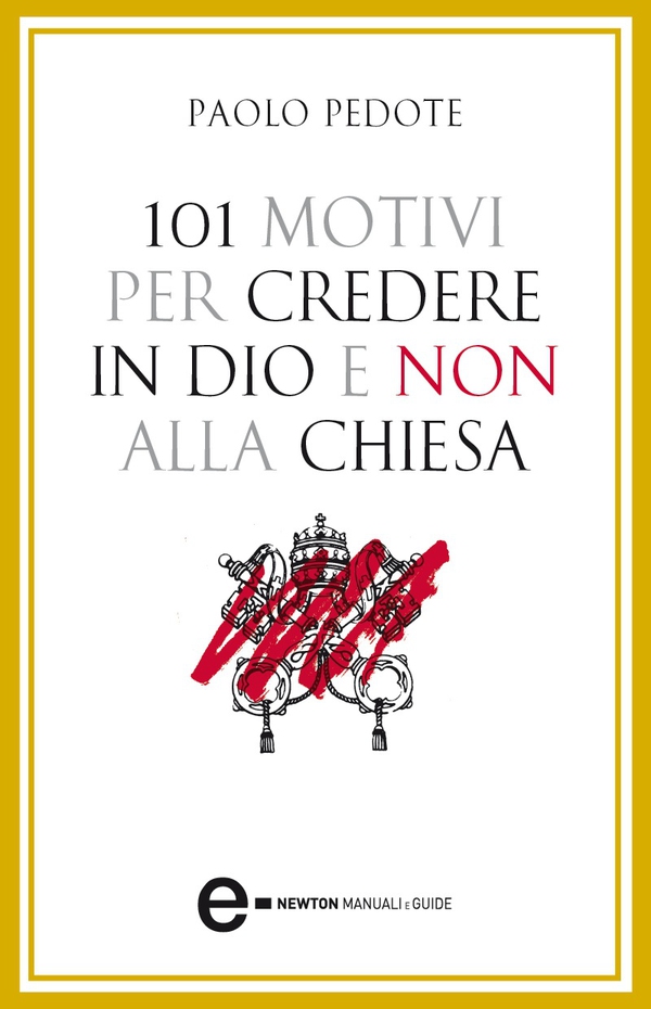 101 motivi per credere in Dio e non alla Chiesa - Librerie.coop 101 motivi per credere in Dio e non alla Chiesa - Librerie.coop
