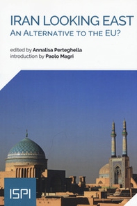 Iran looking East. An alternative to the EU? - Librerie.coop