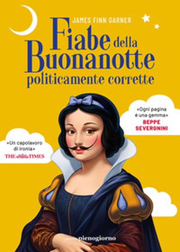 Fiabe della buonanotte politicamente corrette - Librerie.coop