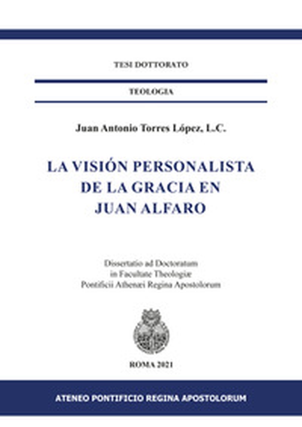 La visión personalista de la gracia en Juan Alfaro - Librerie.coop La visión personalista de la gracia en Juan Alfaro - Librerie.coop