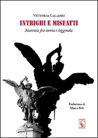 Intrighi e misfatti. Marozia fra storia e leggenda - Librerie.coop