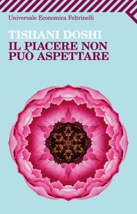 Il piacere non può aspettare - Librerie.coop
