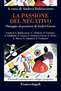 La passione del negativo. Omaggio al pensiero di André Green - Librerie.coop