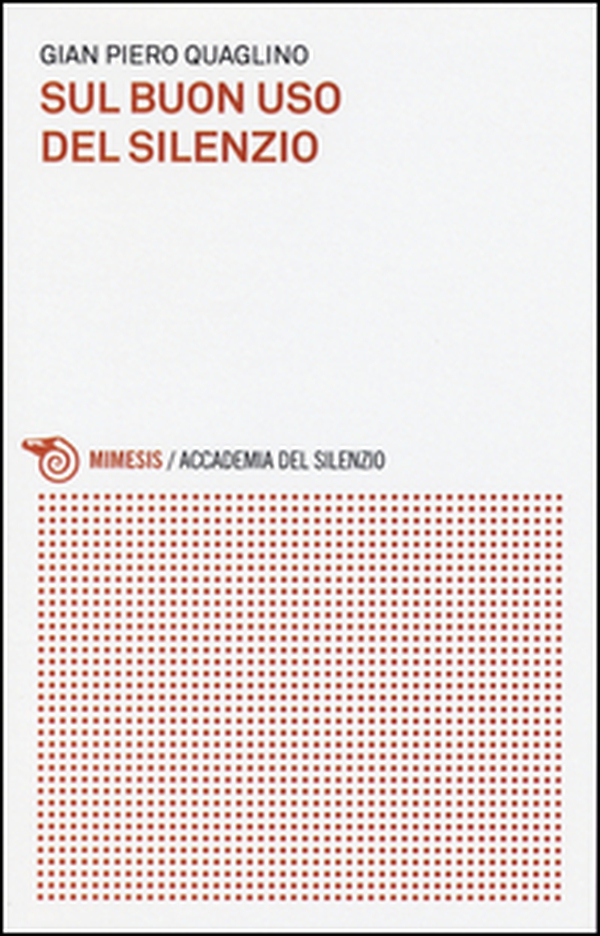 Sul buon uso del silenzio - Librerie.coop Sul buon uso del silenzio - Librerie.coop