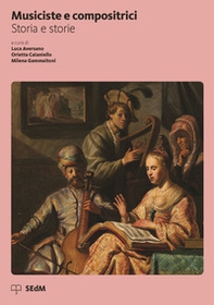Musiciste e compositrici. Storia e storie - Librerie.coop