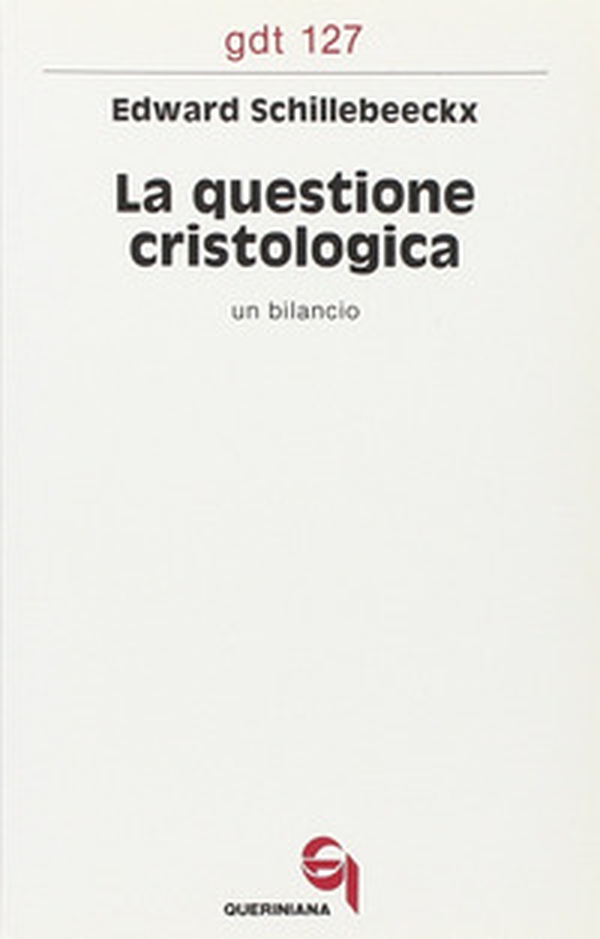 La questione cristologica. Un bilancio - Librerie.coop La questione cristologica. Un bilancio - Librerie.coop