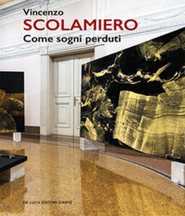 Vincenzo Scolamiero. Come sogni perduti. Catalogo della mostra (Roma, 12 maggio-22 giugno 2025) - Librerie.coop Vincenzo Scolamiero. Come sogni perduti. Catalogo della mostra (Roma, 12 maggio-22 giugno 2025) - Librerie.coop
