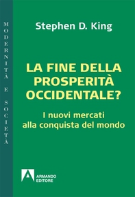La fine della prosperità occidentale? I nuovi mercati alla conquista del mondo - Librerie.coop