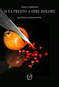 Si fa presto a dire dolore - Librerie.coop