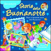 Fantastiche storie della buonanotte - Librerie.coop