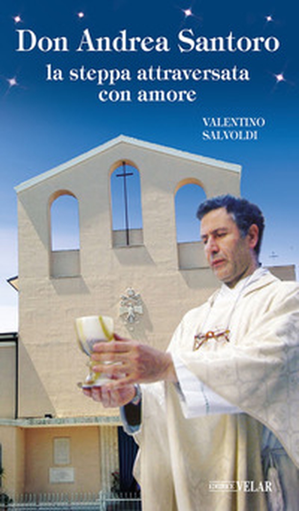 Don Andrea Santoro. La steppa attraversata con amore - Librerie.coop Don Andrea Santoro. La steppa attraversata con amore - Librerie.coop