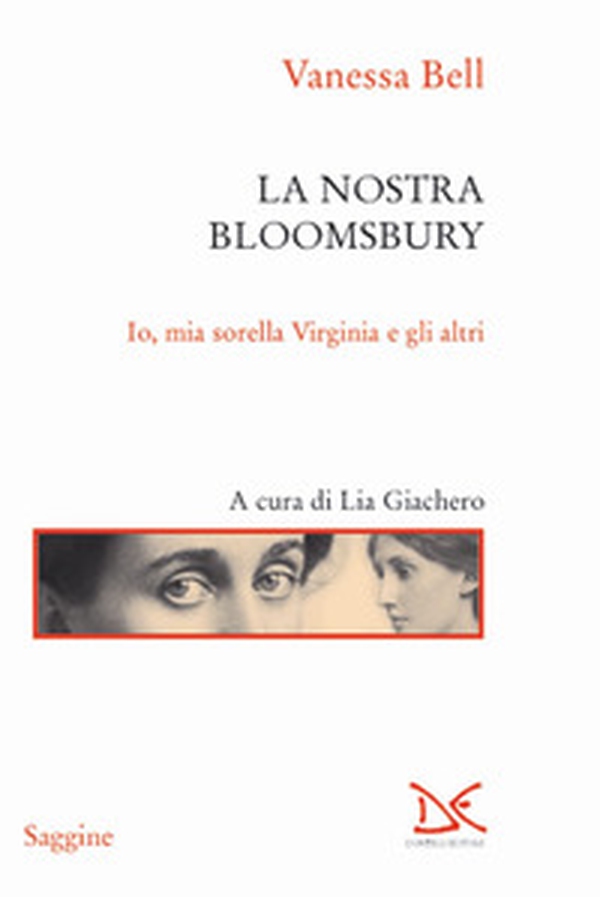 La nostra Bloomsbury. Io, mia sorella Virginia e gli altri - Librerie.coop La nostra Bloomsbury. Io, mia sorella Virginia e gli altri - Librerie.coop