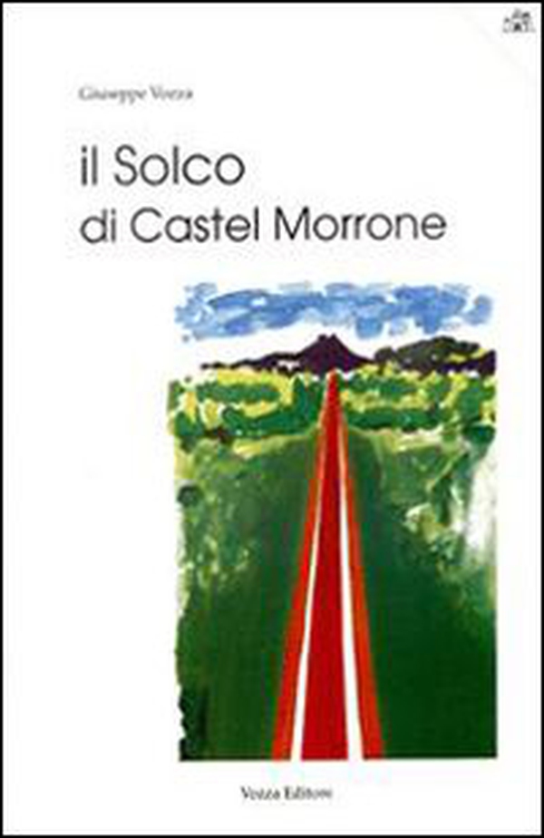 Il solco di Castel Morrone - Librerie.coop
