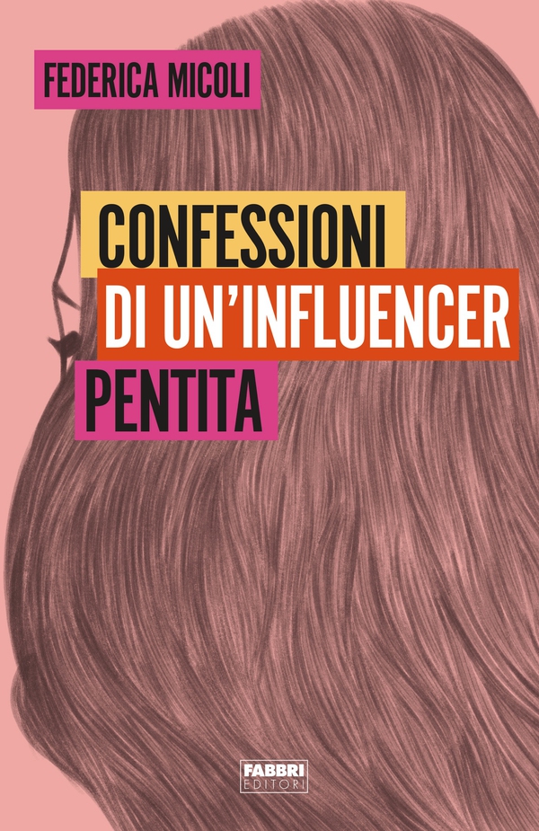 Confessioni di un'influencer pentita - Librerie.coop Confessioni di un'influencer pentita - Librerie.coop