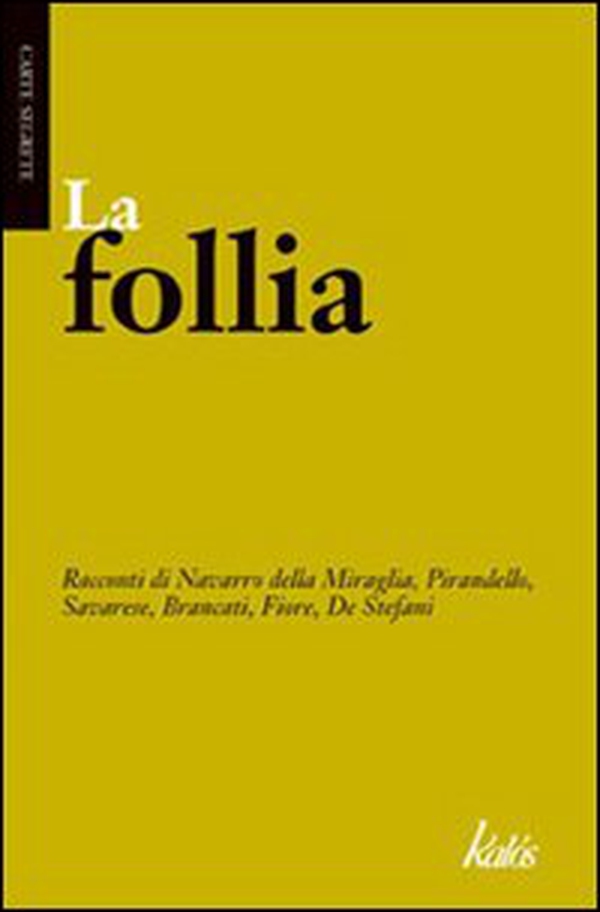 La follia - Librerie.coop La follia - Librerie.coop