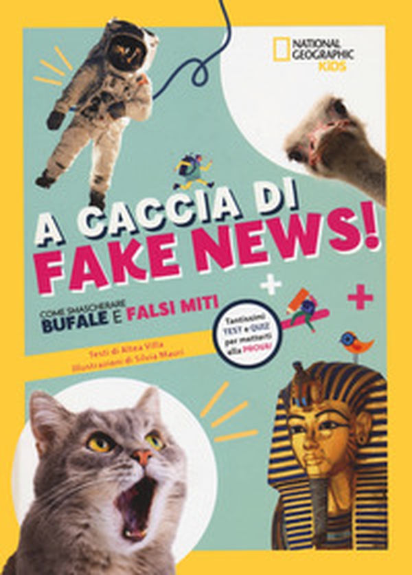 A caccia di fake news.Tantissimi test e quiz per metterti alla prova! - Librerie.coop A caccia di fake news.Tantissimi test e quiz per metterti alla prova! - Librerie.coop