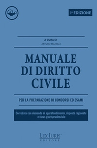 Manuale di diritto civile. Corredato con domande di approfondimento, risposte ragionate e focus giurisprudenziale - Librerie.coop