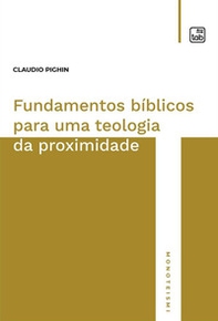 Fundamentos bíblicos para uma teologia da proximidade - Librerie.coop