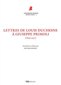 Lettres de Louis Duchesne à Giuseppe Primoli. (1899-1921) - Librerie.coop Lettres de Louis Duchesne à Giuseppe Primoli. (1899-1921) - Librerie.coop