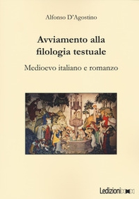 Avviamento alla filologia testuale. Medioevo italiano e romanzo - Librerie.coop