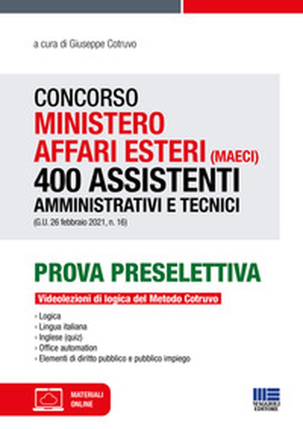Concorso Ministero affari esteri (MAECI). 400 assistenti amministrativi e tecnici (G.U. 26 febbraio 2021, n. 16) - Librerie.coop Concorso Ministero affari esteri (MAECI). 400 assistenti amministrativi e tecnici (G.U. 26 febbraio 2021, n. 16) - Librerie.coop
