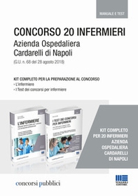 Kit Concorso 20 infermieri Azienda Ospedaliera Cardarelli di Napoli (G.U. n. 68 del 28 agosto 2018) - Librerie.coop