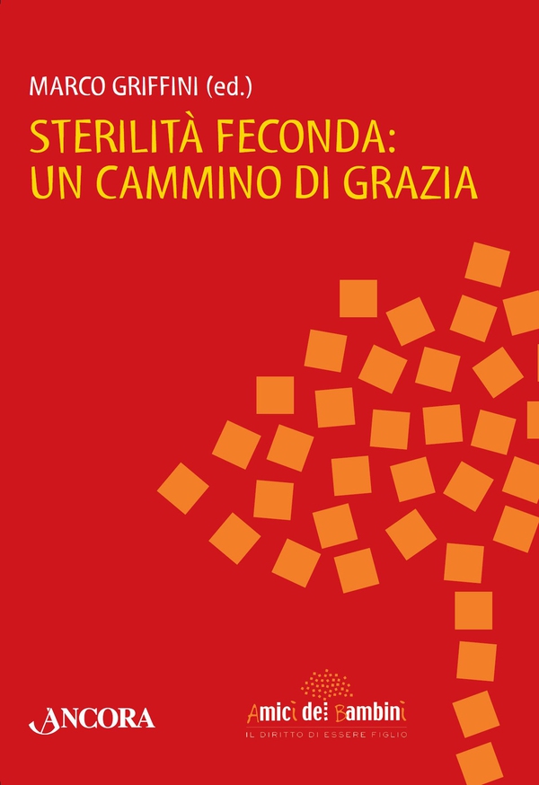 Sterilità feconda: un cammino di grazia - Librerie.coop