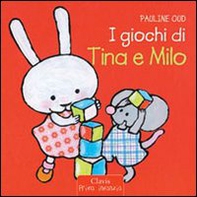 I giochi di Tina e Milo - Librerie.coop