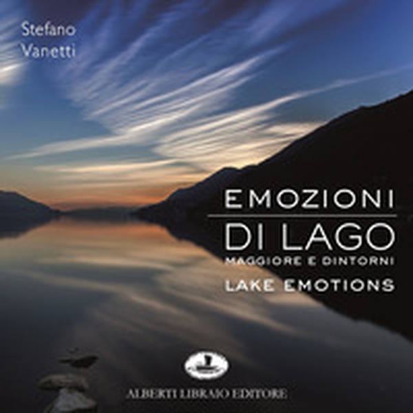 Emozioni di lago. Maggiore e dintorni - Librerie.coop Emozioni di lago. Maggiore e dintorni - Librerie.coop