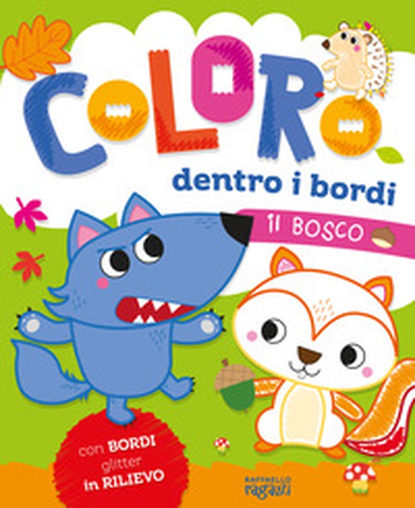 Il bosco. Coloro dentro i bordi - Librerie.coop Il bosco. Coloro dentro i bordi - Librerie.coop