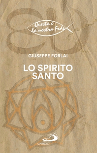 Lo Spirito Santo - Librerie.coop Lo Spirito Santo - Librerie.coop