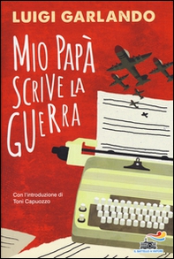 Mio papà scrive la guerra - Librerie.coop Mio papà scrive la guerra - Librerie.coop
