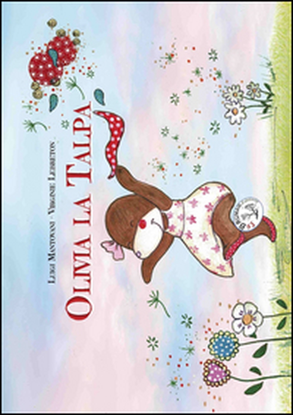 Olivia la talpa - Librerie.coop Olivia la talpa - Librerie.coop