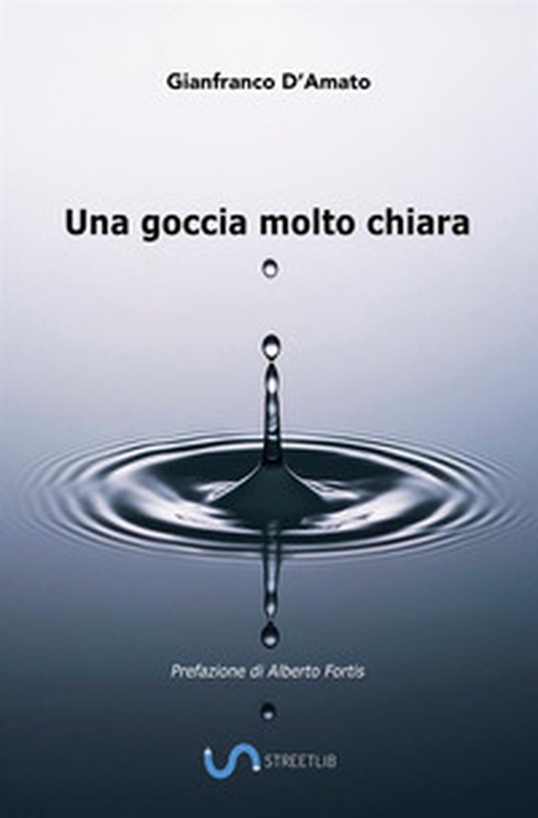 Una goccia molto chiara - Librerie.coop Una goccia molto chiara - Librerie.coop