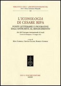 L'Iconologia di Cesare Ripa. Fonti letterarie e figurative dall'antichità al Rinascimento. Atti del Convegno internazionale di studi (3-4 maggio 2012) - Librerie.coop L'Iconologia di Cesare Ripa. Fonti letterarie e figurative dall'antichità al Rinascimento. Atti del Convegno internazionale di studi (3-4 maggio 2012) - Librerie.coop