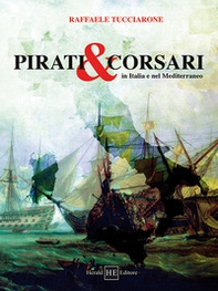 Pirati & corsari in Italia e nel Mediterraneo - Librerie.coop