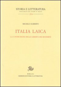 Italia laica. La costruzione delle libertà dei moderni - Librerie.coop Italia laica. La costruzione delle libertà dei moderni - Librerie.coop