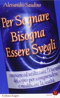 Per sognare bisogna essere svegli - Librerie.coop Per sognare bisogna essere svegli - Librerie.coop