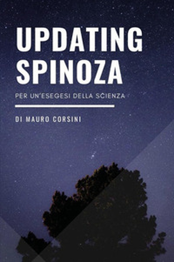 Updating Spinoza. Per un'esegesi della scienza - Librerie.coop