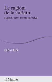 Le ragioni della cultura. Saggi di teoria antropologica - Librerie.coop