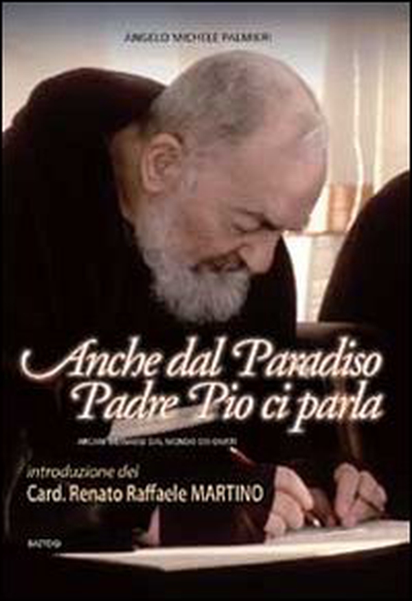 Anche dal paradiso Padre Pio ci parla. Arcani messaggi dal mondo dei giusti - Librerie.coop Anche dal paradiso Padre Pio ci parla. Arcani messaggi dal mondo dei giusti - Librerie.coop