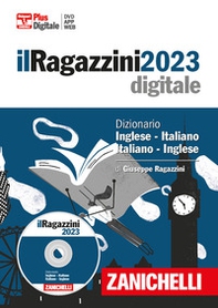 Il Ragazzini 2023. Dizionario inglese-italiano, italiano-inglese. DVD-ROM - Librerie.coop