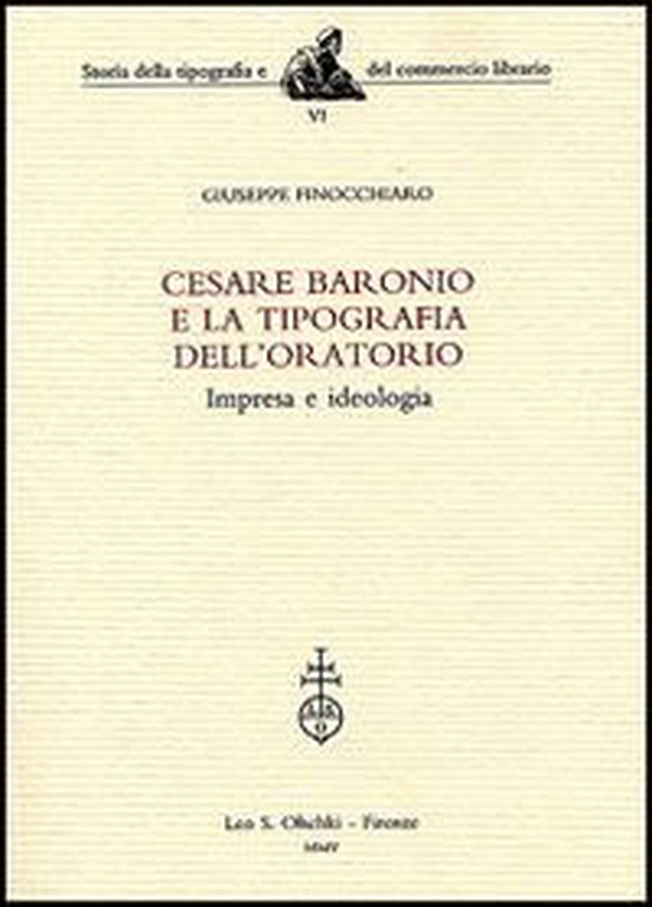 Cesare Baronio e la Tipografia dell'Oratorio. Impresa e ideologia - Librerie.coop Cesare Baronio e la Tipografia dell'Oratorio. Impresa e ideologia - Librerie.coop